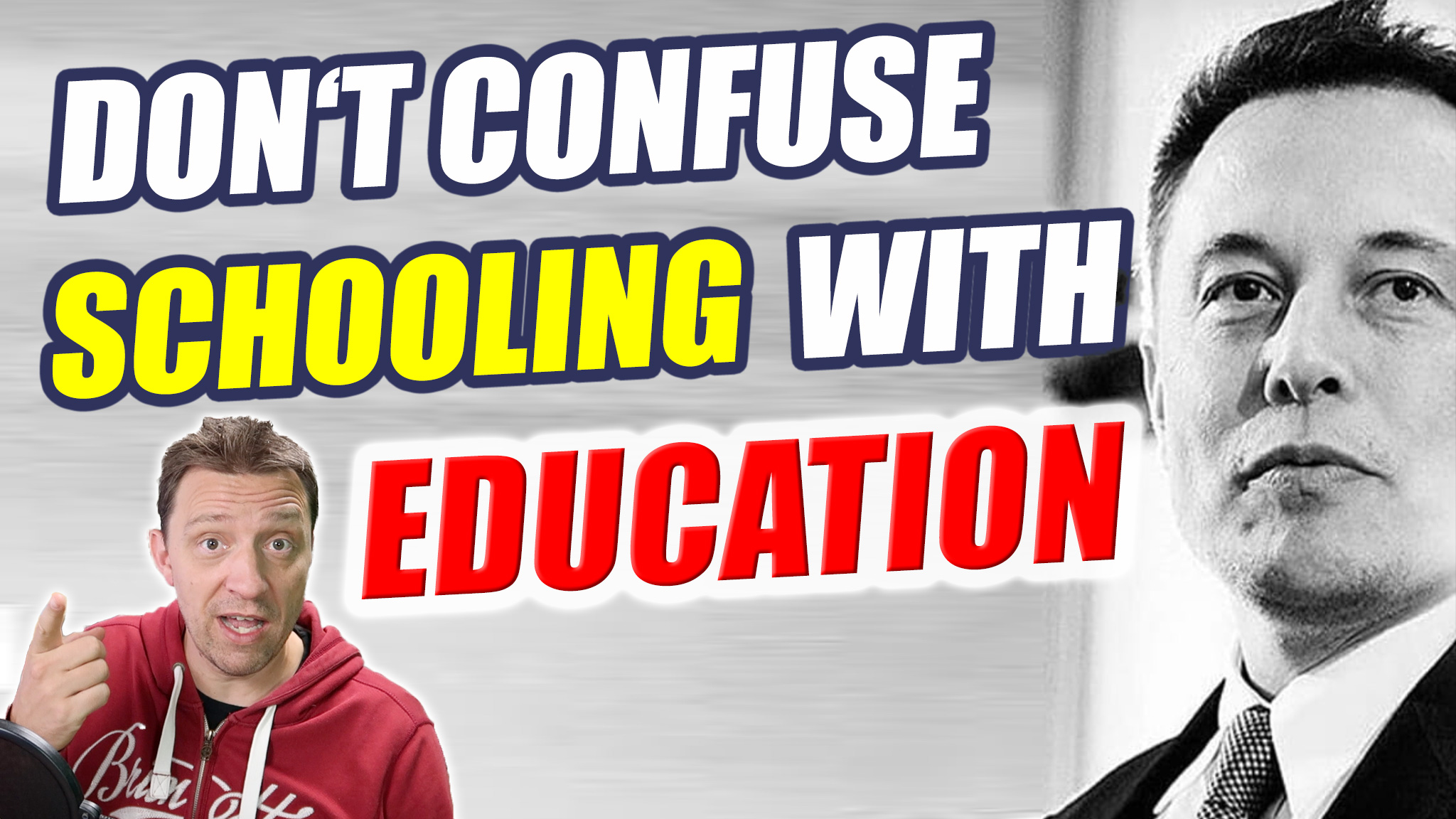 Elon Musk Don T Confuse Schooling With Education